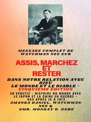cover image of Watchman Nee sur  ASSIS , MARCHEZ et  TENEZ-VOUS dans  NOTRE RELATION AVEC DIEU LE MONDE ET LE DIABLE--Cinquième édition